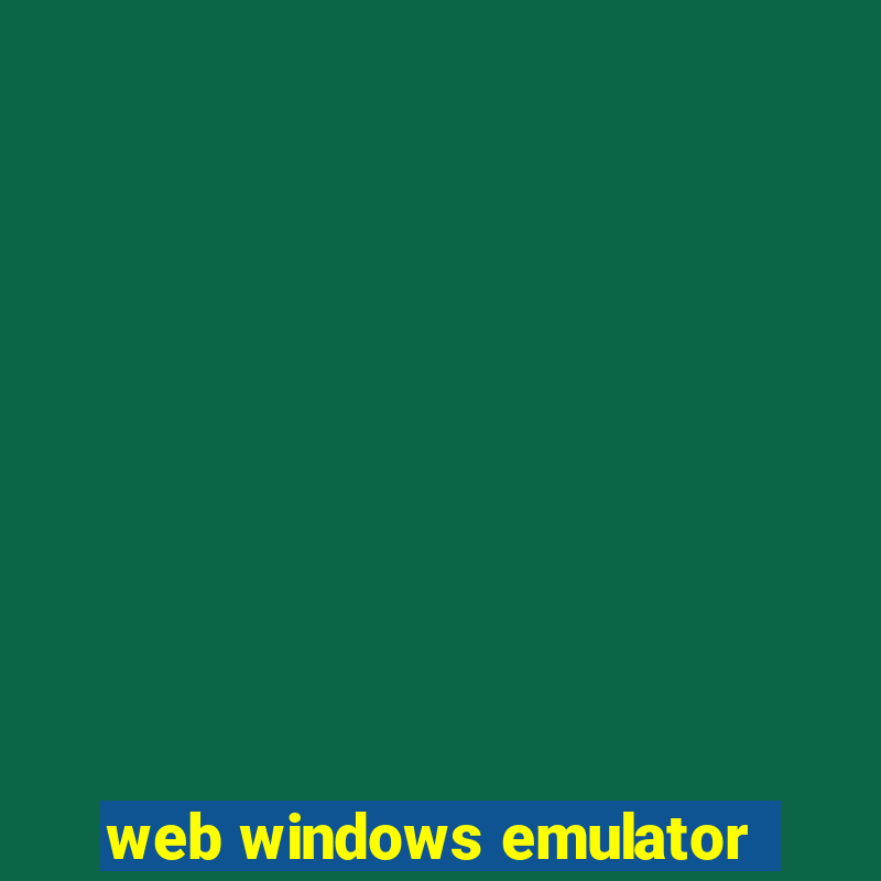 web windows emulator